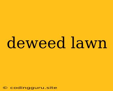 Deweed Lawn