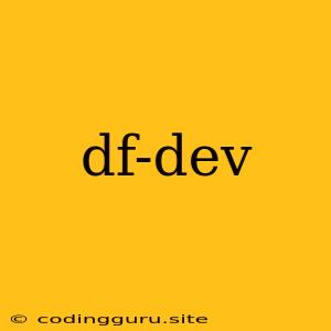 Df-dev