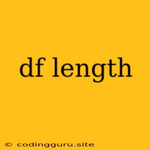 Df Length