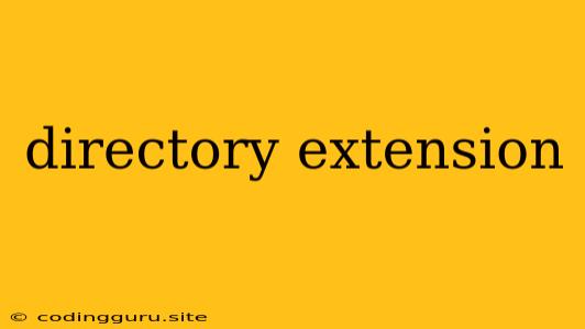 Directory Extension