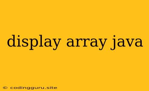 Display Array Java