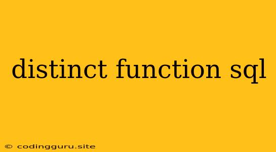 Distinct Function Sql