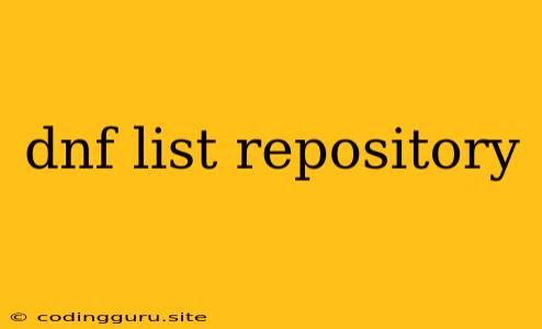 Dnf List Repository