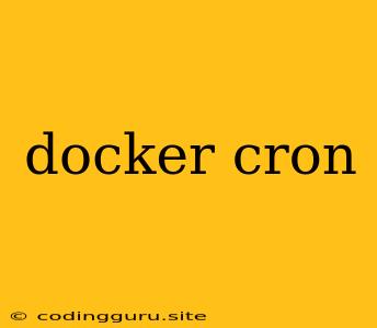 Docker Cron