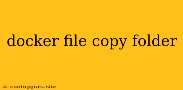 Docker File Copy Folder