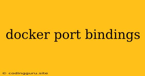 Docker Port Bindings