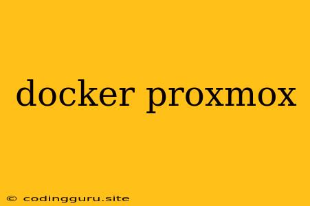 Docker Proxmox