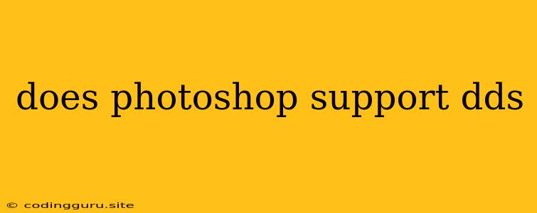 Does Photoshop Support Dds