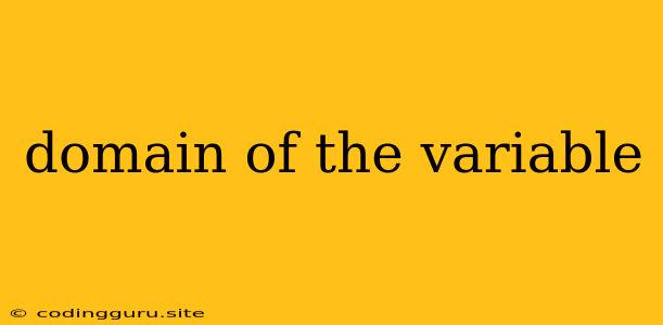 Domain Of The Variable