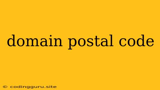 Domain Postal Code