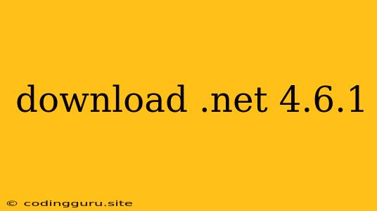 Download .net 4.6.1