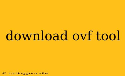 Download Ovf Tool