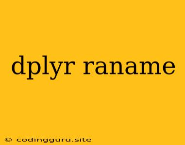 Dplyr Raname