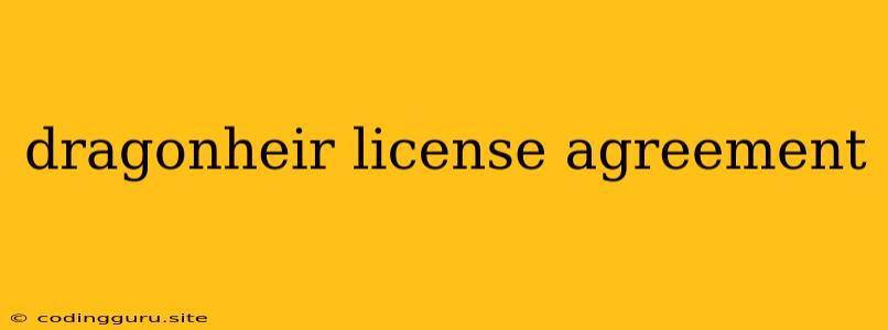 Dragonheir License Agreement