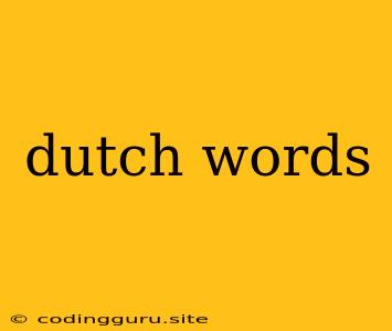 Dutch Words