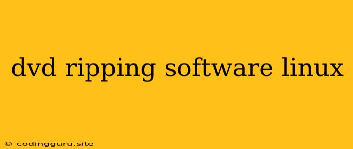 Dvd Ripping Software Linux