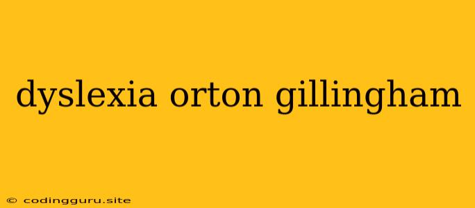 Dyslexia Orton Gillingham