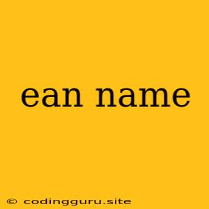 Ean Name