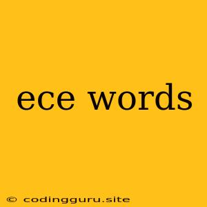 Ece Words