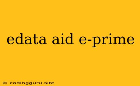 Edata Aid E-prime