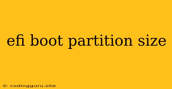 Efi Boot Partition Size