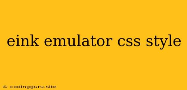 Eink Emulator Css Style