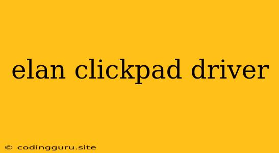 Elan Clickpad Driver