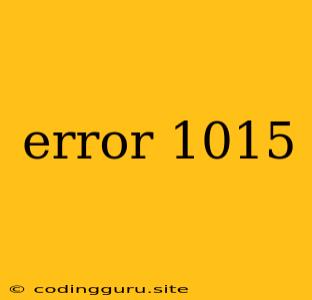 Error 1015