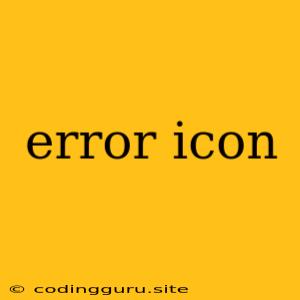 Error Icon