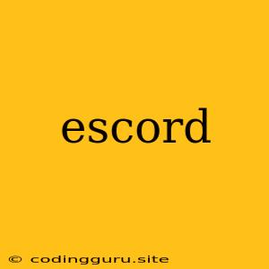 Escord