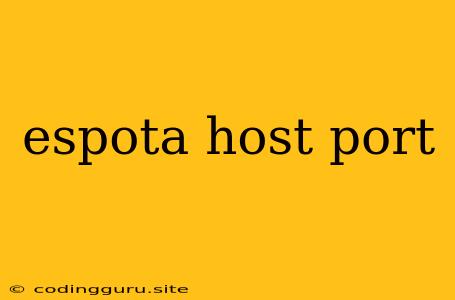 Espota Host Port