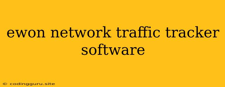 Ewon Network Traffic Tracker Software