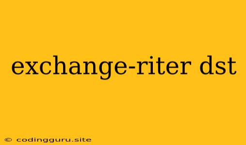 Exchange-riter Dst