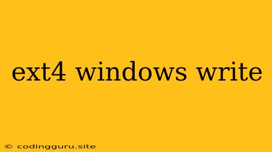 Ext4 Windows Write