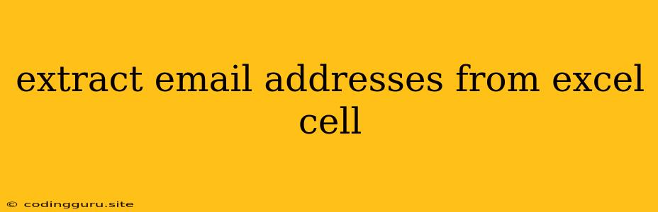 Extract Email Addresses From Excel Cell