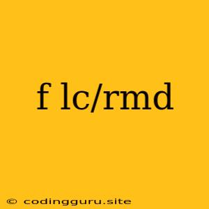 F Lc/rmd