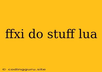 Ffxi Do Stuff Lua