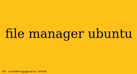 File Manager Ubuntu