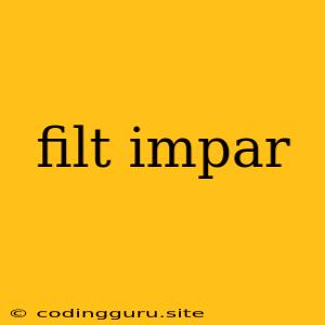 Filt Impar