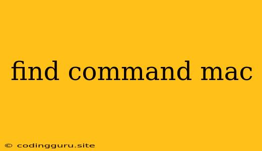 Find Command Mac