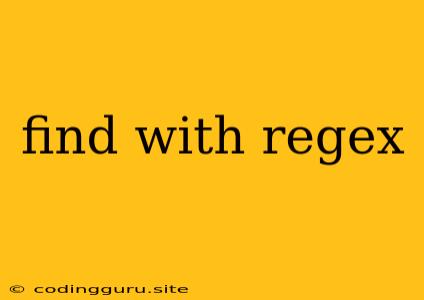 Find With Regex