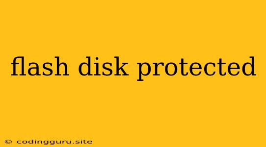 Flash Disk Protected