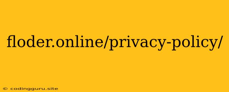 Floder.online/privacy-policy/