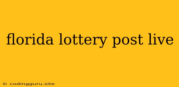 Florida Lottery Post Live