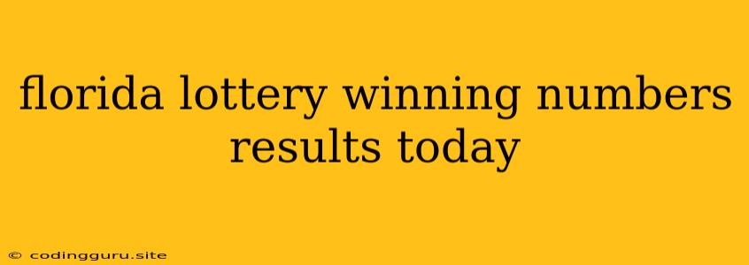 Florida Lottery Winning Numbers Results Today