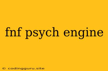 Fnf Psych Engine