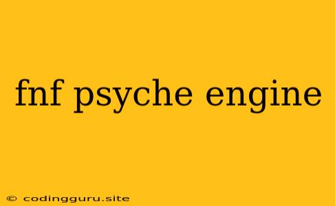 Fnf Psyche Engine