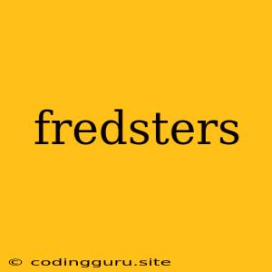 Fredsters