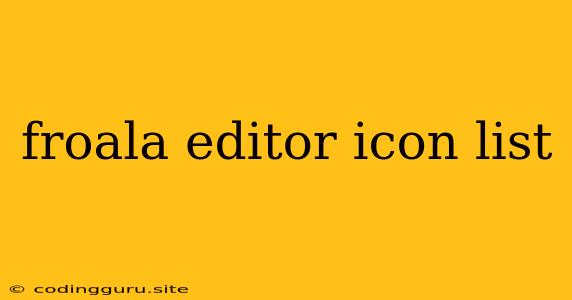 Froala Editor Icon List