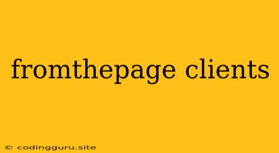 Fromthepage Clients